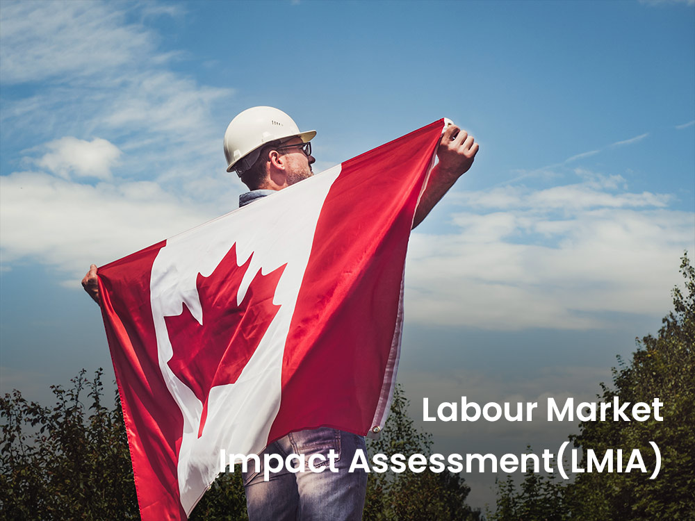 LMIA Labour Market Impact Assessment