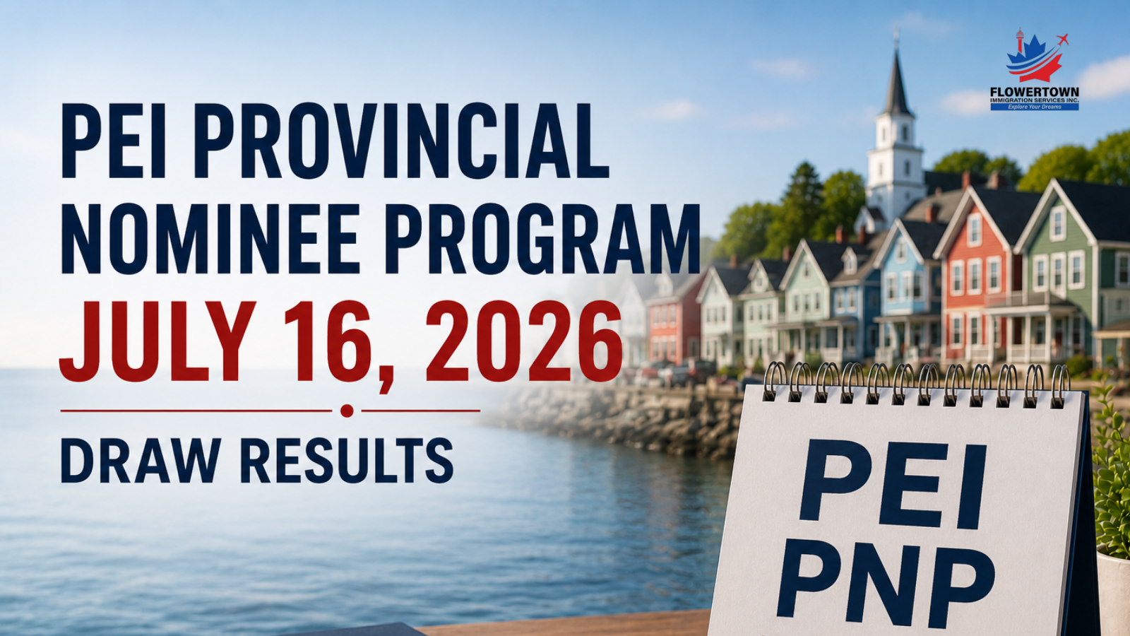 PEI Provincial Nominee Program: July 16, 2026 Expression of Interest Draw Results